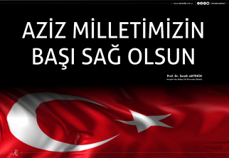 NEVÜ Rektörü Prof. Dr. Semih Aktekin’den Şehitlerimiz İçin Taziye Mesajı
